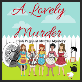 A LOVELY MURDER Who paid for the tea and buns? What starts off as a friendly beauty pageant for lovely Irish girls of the four green fields of Ireland takes a murderous turn when Imelda Lally, is found murdered with a tea towel shoved down her throat. Perhaps she was too good at making sandwiches or her own dresses? Or just had too lovely a smile. You're invited backstage to solve this and other mysteries afflicting these lovely lassies.